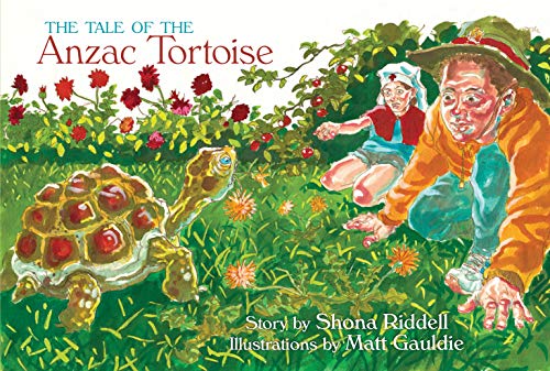 The Tale of the Anzac Tortoise by Shona Riddell