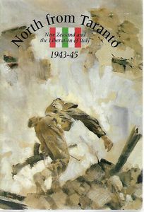 North From Taranto: New Zealand and the liberation of Italy, 1943-45 by John Crawford