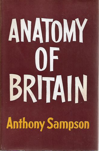 Anatomy of Britain by Anthony Sampson