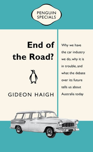 End of the Road? by Gideon Haigh