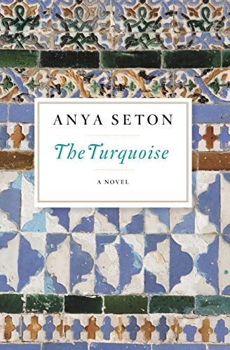 The Turquoise by Anya Seton
