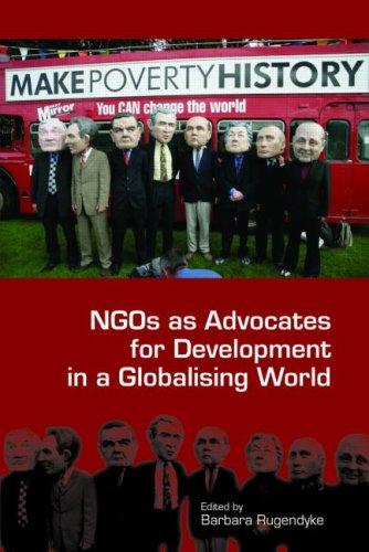 NGOs As Advocates for Development in a Globalising World by Rugendyke Barbara