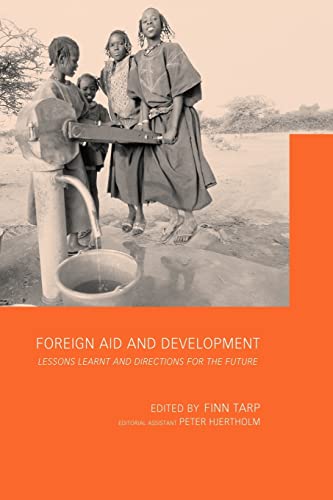 Foreign Aid And Development: Lessons Learned And Directions for the Future by Finn Tarp