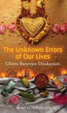 The Unknown Errors of Our Lives by Chitra Banerjee Divakaruni