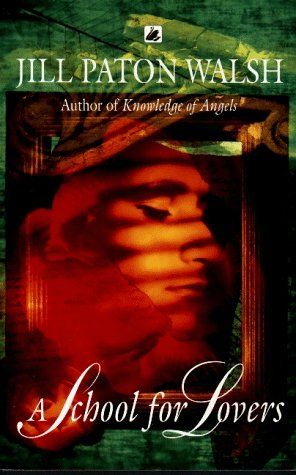 School for Lovers by Jill Paton Walsh