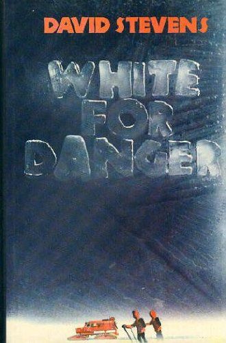 White for Danger by David Stevens