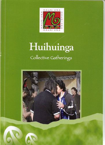 Huihuinga ' collective gatherings by Matenga-Kohu, Jayne and Roberts, Jude