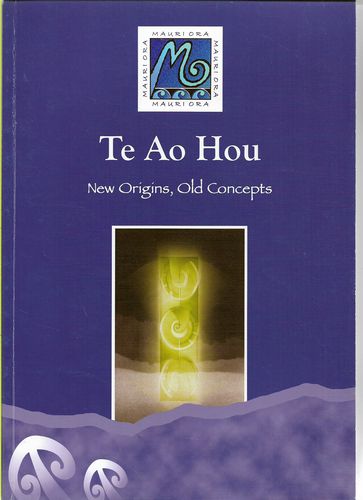 Te ao hou : new origins, old concepts by Matenga-Kohu, Jayne and Rangiahua, Sonny