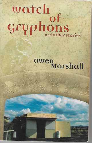Watch of Gryphons And Other Stories by Owen Marshall