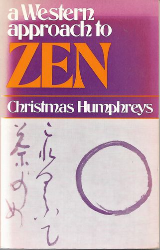 Western Approach To Zen by Christmas Humphreys