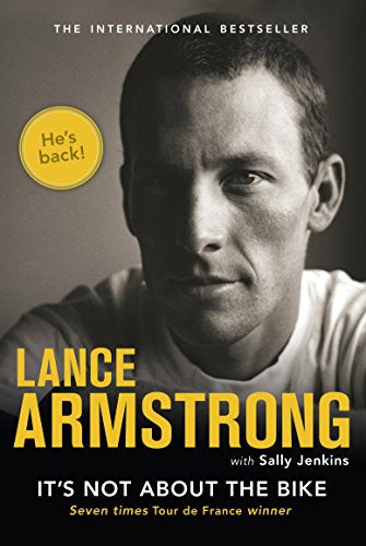 It's Not About the Bike by Lance Armstrong