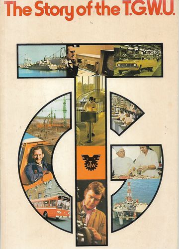 The Story of the T.G.W.U by Moss Evans and Jack Jones