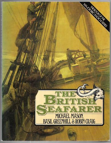 The British Seafarer by Robin Craig and Basil Greenhill and Michael Mason
