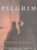 Pilgrim by Timothy Findley