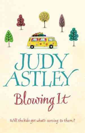 Blowing It by Judy Astley