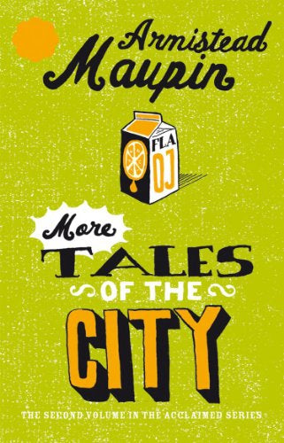 More Tales of the City by Armistead Maupin