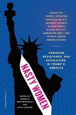 Nasty Women by Samhita Mukhopadhyay