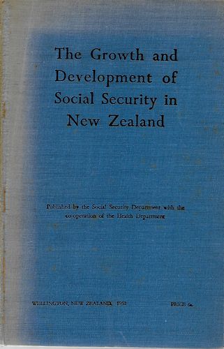 The Growth And Development of Social Security in New Zealand