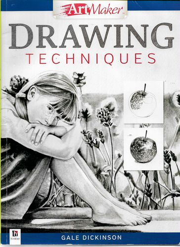 Art Maker: Drawing Techniques by Gale Dickinson