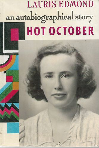 Hot October. An Autobiographical Story by Lauris Edmond