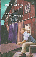The Widower's Tale by Julia Glass