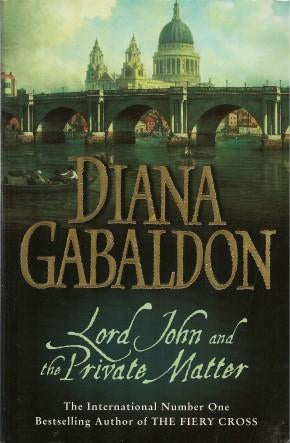 Lord John And The Private Matter by Diana Gabaldon