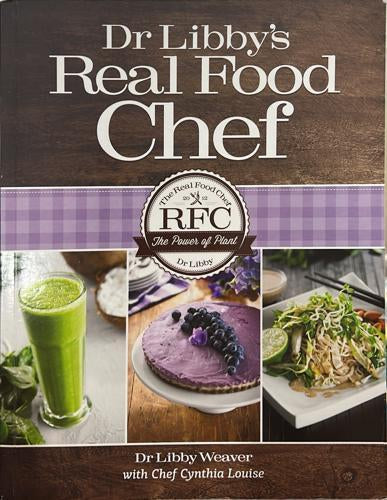 Dr Libby's Real Food Chef by Libby Weaver