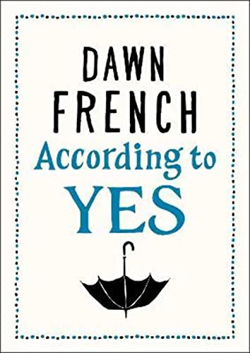 According To Yes by Dawn French
