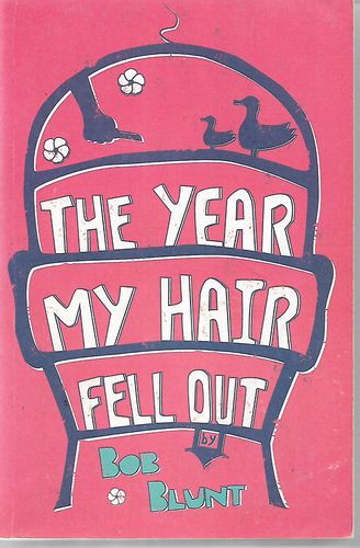 The Year My Hair Fell Our by Bob Blunt