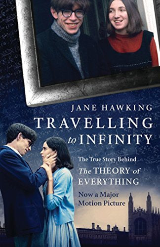 Travelling To Infinity - My Life with Stephen by Jane Hawking