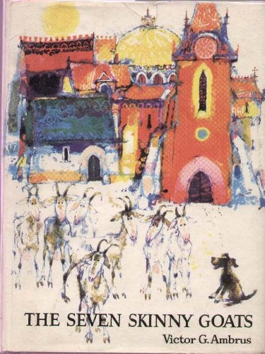 The Seven Skinny Goats by Victor G. Ambrus