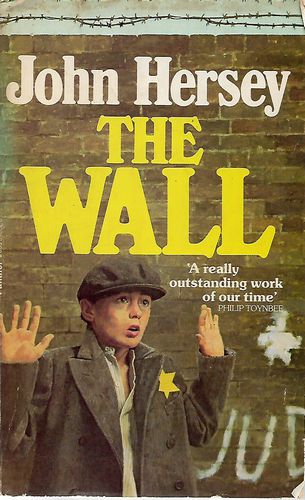 The Wall by John Hersey