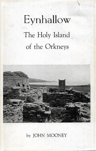 Eynhallow. The Holy Island of the Orkneys by John Mooney