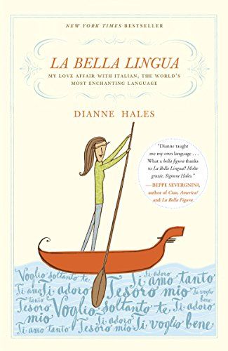 La Bella Lingua by Dianne Hales