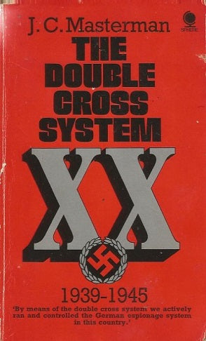 Double-Cross System in the War of 1939 to 1945 by J.C. Masterman