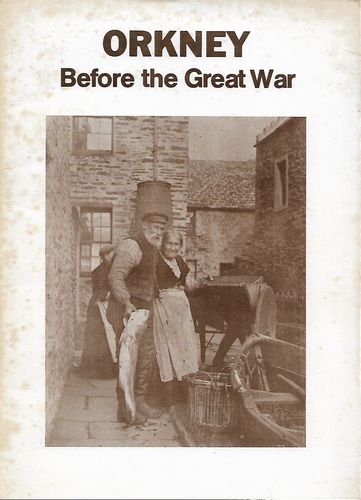 Orkney Before the Great War. Photographs and Drawings by George Ellison