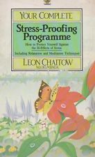 Your Complete Stress-Proofing Programme: how to project yourself against the ill-effects of stress : including relaxation and meditation techniques by Leon Chaitow