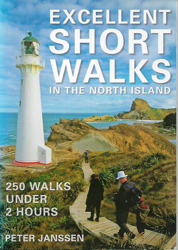 Excellent Short Walks in the North Island by Peter Janssen