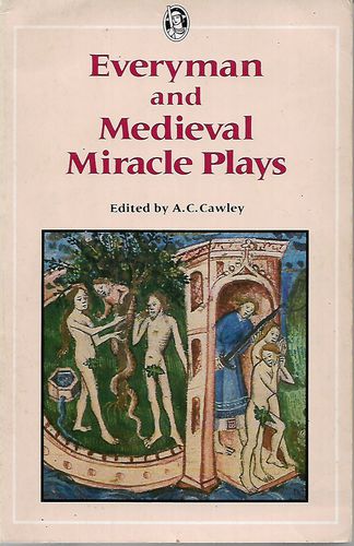 Everyman And Medieval Miracle Plays by A. C. Cawley