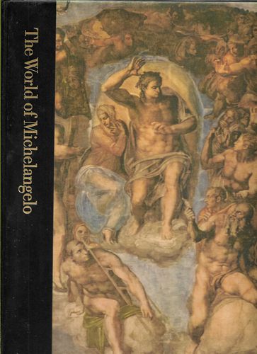 The World of Michelangelo, 1475-1564 by Robert Coughlan