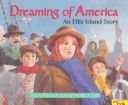 Dreaming of America: An Ellis Island Story (International Reading Association Teacher's Choice Award) by Eve Bunting