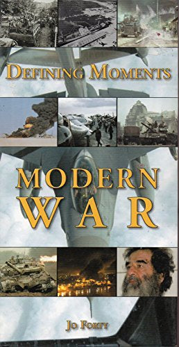 Defining Moments: Modern War by Jonathan Forty