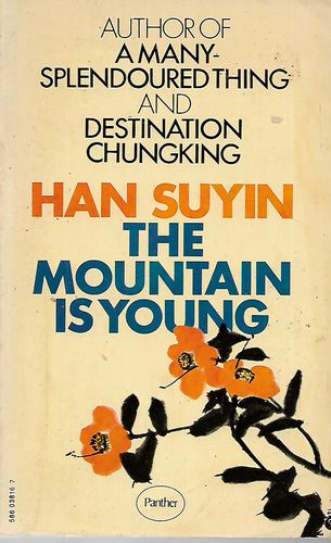 The Mountain Is Young by Han Suyin
