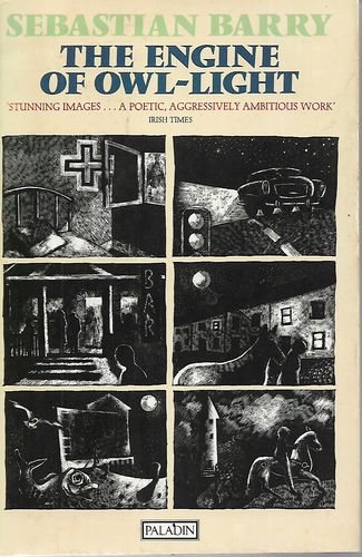 The Engine of Owl-Light by Sebastian Barry