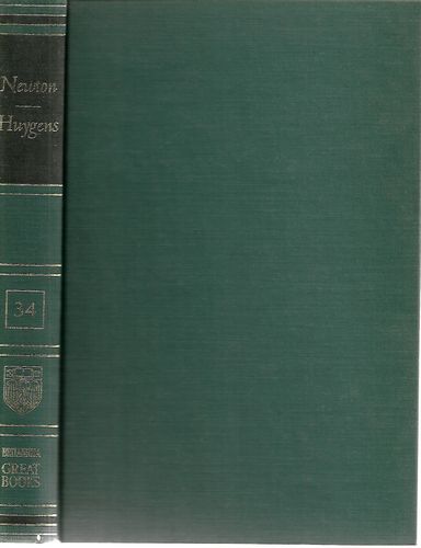 Great Books of the Western World 34 : Newton Huygens by Christiaan Huygens and Sir Isaac Newton