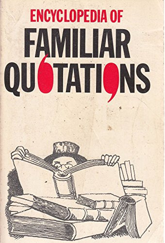 Encyclopedia of Familiar Quotations