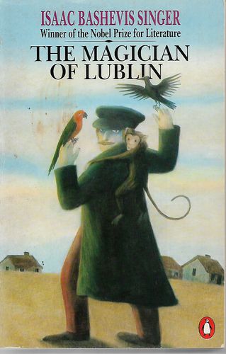 The Magician of Lublin by Isaac Bashevis Singer