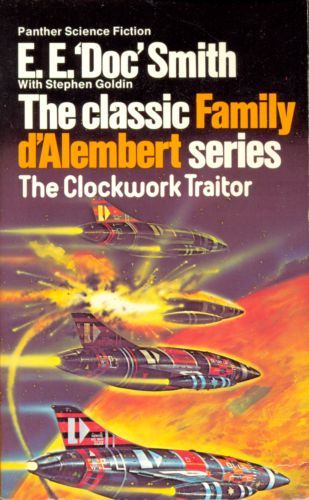 The Clockwork Traitor (Vol 3 in the Family D'Alembert Series) by Stephen Goldin and E. E. 'Doc' Smith