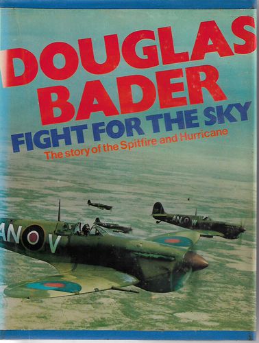 Fight for the Sky by Douglas Bader