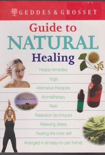 Guide To Natural Healing by Geddes and Grosset